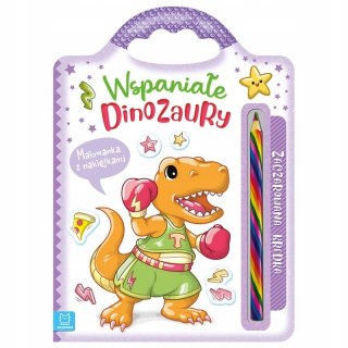 Wspaniałe Dinozaury. Malowanka z Naklejkami. Zaczarowana Kredka Aksjomat