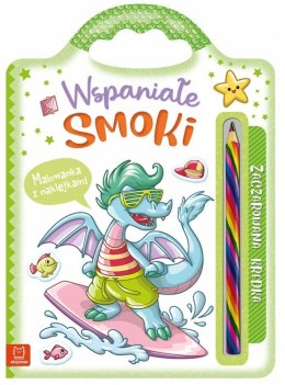 Wspaniałe Smoki. Malowanka z Naklejkami. Zaczarowana Kredka Aksjomat