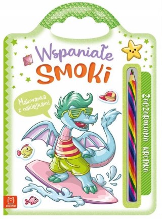 Wspaniałe Smoki. Malowanka z Naklejkami. Zaczarowana Kredka Aksjomat
