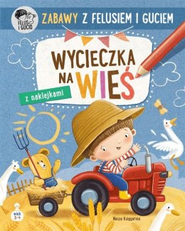 Wycieczka na wieś Zabawy z Felusiem i Guciem z naklejkami Naklejki