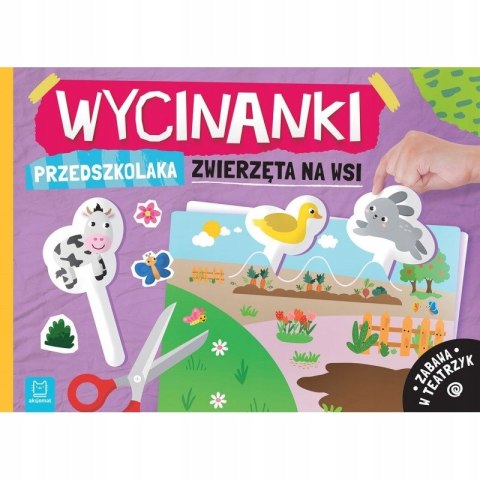 Wycinanki przedszkolaka Zwierzęta na wsi Zabawa w teatrzyk Aksjomat