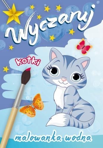Wyczaruj Kotki Malowanka Wodna Malowanki Wodne