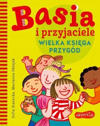 Basia i przyjaciele. Wielka księga przygód HarperKids