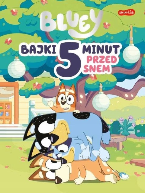 Bluey Bajki 5 minut przed snem Zbiór Bajek i Opowiadań Harperkids
