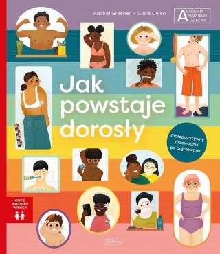 Jak powstaje dorosły Chcę wiedzieć więcej Akademia Mądrego Harperkids