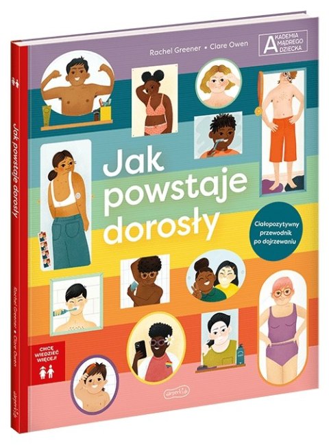 Jak powstaje dorosły Chcę wiedzieć więcej Akademia Mądrego Harperkids