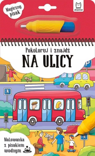 Pokoloruj i znajdź na Ulicy Malowanka z pisakiem Aksjomat