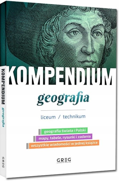 Kompendium Wiedzy Geografia Liceum technikum Greg