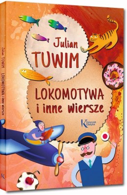 Lokomotywa i inne wiersze Julian Tuwim Greg Zbiór Bajek Tuwima