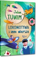 Lokomotywa i inne wiersze Julian Tuwim Greg Zbiór Bajek Tuwima