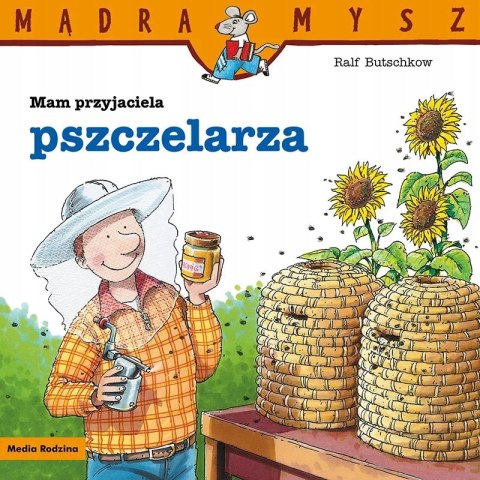 Mądra Mysz Mam przyjaciela Pszczelarza Książeczka