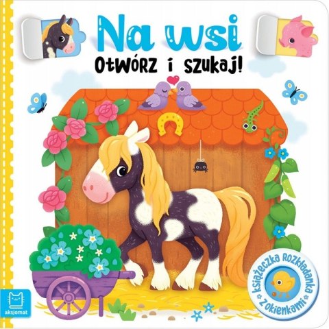 Na wsi Otwórz i szukaj! Książeczka rozkładanka z okienkami Aksjomat