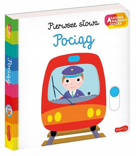 Pociąg Akademia mądrego dziecka Pierwsze słowa HarperKids