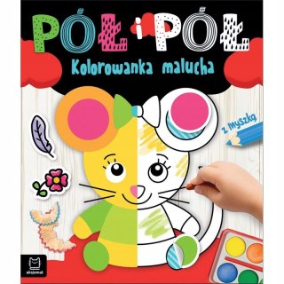 Pół i pół Kolorowanka malucha z myszką Aksjomat