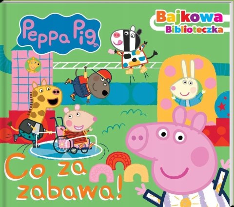 Bajkowa Biblioteczka 5 Świnka Peppa Co za zabawa! Zbiór Bajek Bajki