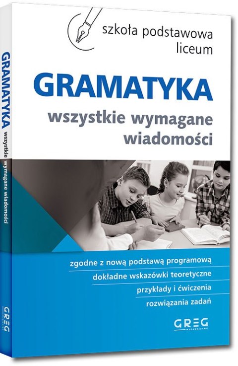 Gramatyka Wiadomości Szkoła Podstawowa Liceum Technikum Greg