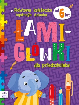 Łamigłówki dla przedszkolaka od 6 lat książeczka bystrego dziecka Aksjomat