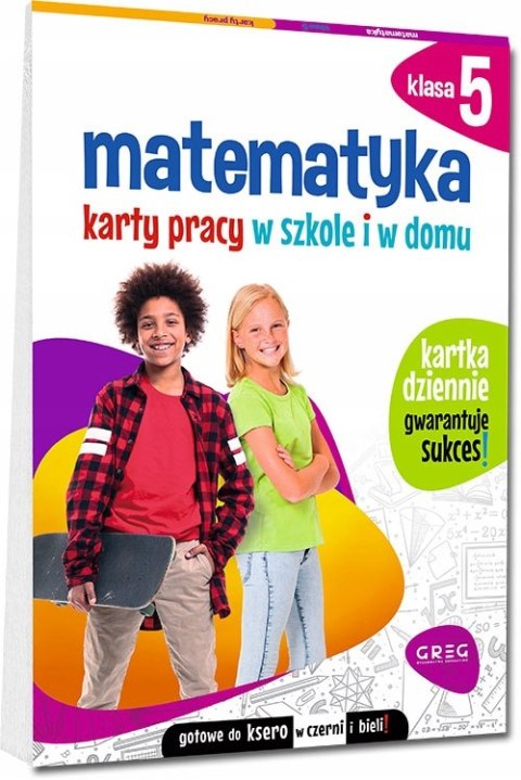 Matematyka Karty Pracy w Szkole i w Domu Klasa 5 Greg