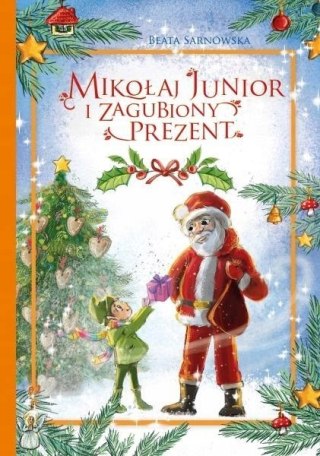 Mikołaj Junior i Zagubiony Prezent Książka Świąteczna Historia Święta