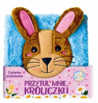 Przytul mnie Króliczku Czytanka przytulanka Opowieść na Dobranoc