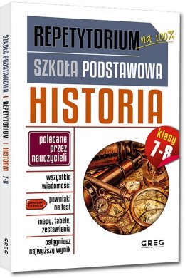 Repetytorium na 100 % Szkoła Podstawowa Historia klasa 7-8 2024 Greg