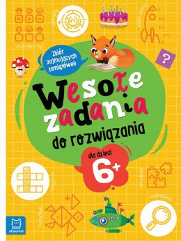 Wesołe zadania do rozwiązania Zbiór zajmujących łamigłówek 6+ Aksjomat