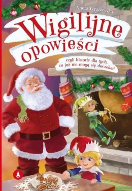 Wigilijne Opowieści czyli Historie dla Tych co Już Nie Mogą się Doczekać