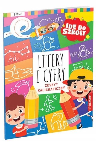 Idę do szkoły Litery i cyfry Zeszyt kaligraficzny
