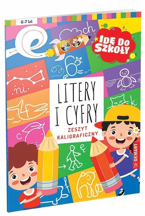 Idę do szkoły Litery i cyfry Zeszyt kaligraficzny
