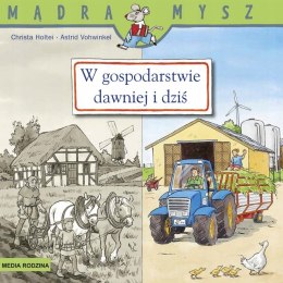 Mądra mysz. W gospodarstwie dawniej i dziś