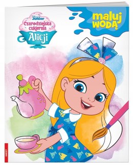 Maluj wodą Czarodziejska cukiernia Alicji Ameet