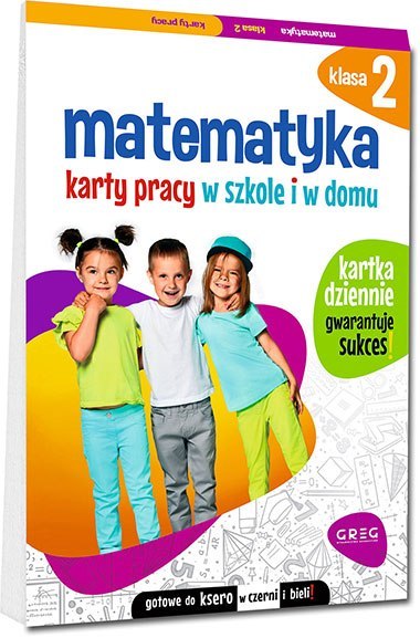Matematyka Karty pracy w szkole i w domu klasa 2 Greg