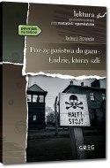 Proszę Państwa do Gazu Ludzie którzy Szli Lektura Greg
