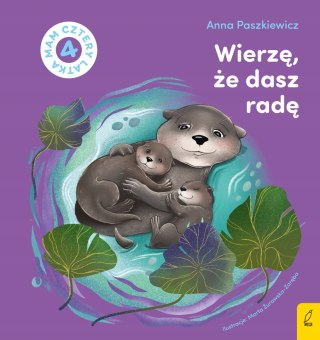 Wierzę, że dasz radę Mam cztery latka Paszkiewicz