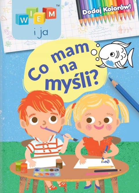 Co mam na myśli? Dodaj kolorów! Wiem i ja