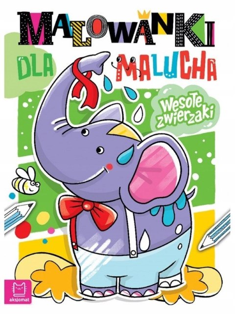 Malowanki dla Malucha Wesołe Zwierzaki Kolorowanka Aksjomat