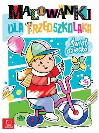 Malowanki dla Przedszkolaka Świat Dziecka Aksjomat