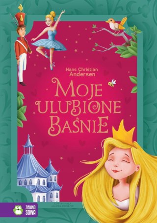 Moje ulubione baśnie Hans Christian Andersen Zielona Sowa