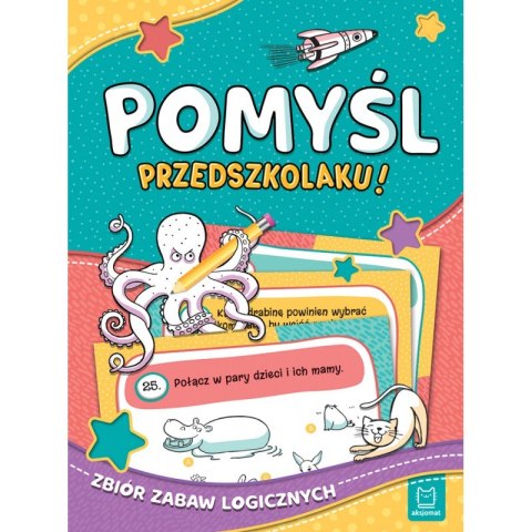 Pomyśl, przedszkolaku! Zbiór zabaw logicznych Aksjomat
