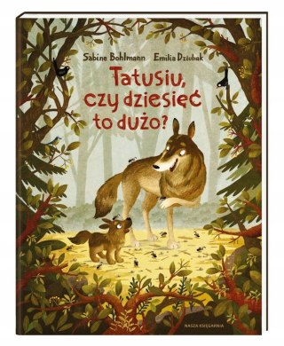 Tatusiu czy Dziesięć to Dużo Opowieść dla Dzieci