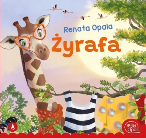 Żyrafa Bajki Opali Renata Opala Książeczka