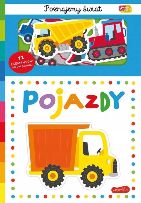 Pojazdy Akademia Mądrego Dziecka Poznajemy świat Harperkids