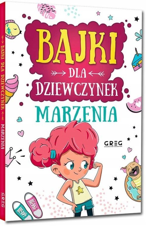 Bajki dla dziewczynek Marzenia Twarda Oprawa Greg
