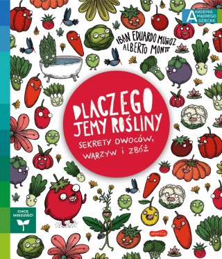 Dlaczego jemy rośliny? Sekrety owoców, warzyw