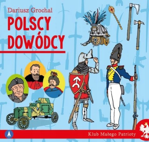 Klub małego patrioty Polscy dowódcy