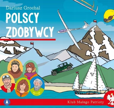 Klub małego patrioty Polscy zdobywcy