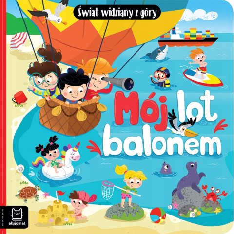 Książeczka Mój lot balonem. Świat widziany z góry