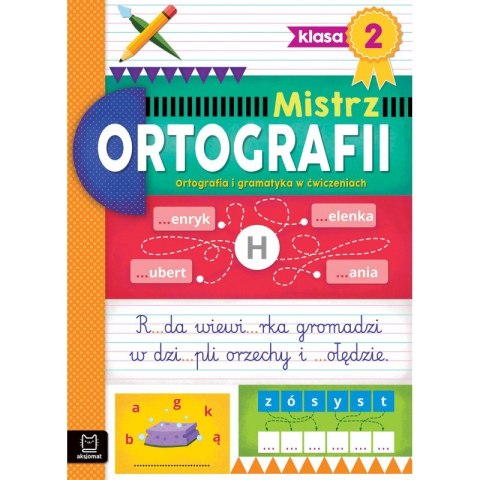 Mistrz ortografii klasa 2. Ortografia i gramatyka Aksjomat