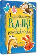 Najciekawsze Bajki Przedszkolaka Twarda Oprawa Greg