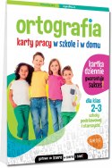 Ortografia Karty Pracy w Szkole i w Domu Klasy 2-3 Greg